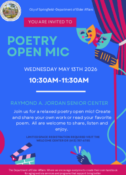 Flyer for a Poetry Open Mic event at the Raymond A. Jordan Senior Center in Springfield, MA, scheduled for Wednesday, May 13, 2026, from 10:30 AM to 11:30 AM. The flyer invites community members to share original poetry or read favorite poems and highlights that registration is required due to limited space. Contact information and the Department of Elder Affairs branding are included