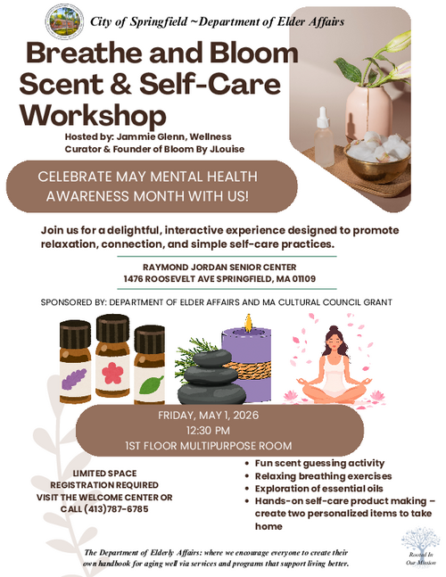 Flyer for the Breathe and Bloom Scent & Self‑Care Workshop on May 1, 2026, featuring scent activities, breathing exercises, essential oils, and hands‑on self‑care product making at the Raymond Jordan Senior Center."