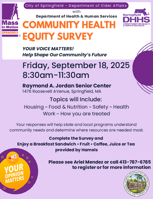 The Community Health Equity Survey event at the Raymond A. Jordan Senior Center invites participants to share their experiences on key topics such as housing, food and nutrition, safety, health, work, and treatment within the community. Held on Friday, September 18, 2025, from 8:30 a.m. to 11:30 a.m. in partnership with the Department of Health & Human Services, the session aims to help state and local programs better understand community needs and allocate resources effectively. Attendees who complete the survey can enjoy a breakfast sandwich, fruit, and beverages provided by Hamels, with registration available through Ariel Mendez or by calling 413‑787‑6785.