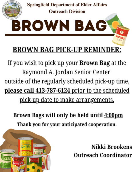 A notice from the Springfield Department of Elder Affairs Outreach Division regarding Brown Bag pick‑up procedures. Large brown text reading “Brown Bag” appears near the top alongside illustrations of canned food. The flyer reminds participants to call ahead if they need to pick up their Brown Bag outside scheduled times and states that bags will only be held until 4:00 PM. A cluster of illustrated canned goods appears at the bottom, and the flyer is signed by the Outreach Coordinator.