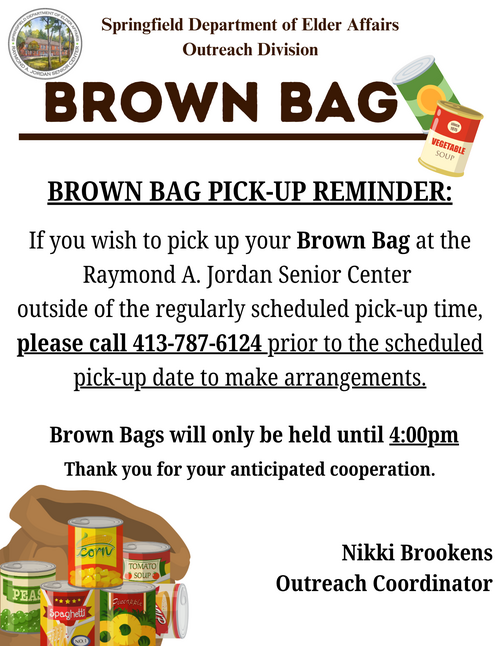 A notice from the Springfield Department of Elder Affairs Outreach Division regarding Brown Bag pick‑up procedures. Large brown text reading “Brown Bag” appears near the top alongside illustrations of canned food. The flyer reminds participants to call ahead if they need to pick up their Brown Bag outside scheduled times and states that bags will only be held until 4:00 PM. A cluster of illustrated canned goods appears at the bottom, and the flyer is signed by the Outreach Coordinator.
