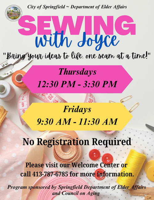 Join the “Sewing with Joyce” program at the Raymond A. Jordan Senior Center in Springfield, MA. This creative, hands‑on sewing class helps participants bring their ideas to life “one seam at a time,” with sessions held on Thursdays from 12:30 p.m. to 3:30 p.m. and Fridays from 9:30 a.m. to 11:30 a.m. No registration is required. For more information, visit the Welcome Desk or call 413‑787‑6785. Sponsored by the Springfield Department of Elder Affairs and the Council on Aging.