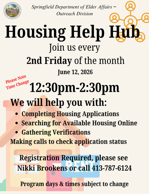 Flyer from the Springfield Department of Elder Affairs Outreach Division promoting the Housing Help Hub program. The event takes place every second Friday of the month, with the June 12, 2026 session scheduled from 12:30 PM to 2:30 PM. The flyer lists services offered, including help completing housing applications, searching for available housing online, gathering verifications, and making calls to check application status. It notes that registration is required and provides contact information for Nikki Brookens at 413‑787‑6124