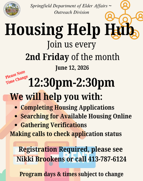 Flyer from the Springfield Department of Elder Affairs Outreach Division promoting the Housing Help Hub program. The event takes place every second Friday of the month, with the June 12, 2026 session scheduled from 12:30 PM to 2:30 PM. The flyer lists services offered, including help completing housing applications, searching for available housing online, gathering verifications, and making calls to check application status. It notes that registration is required and provides contact information for Nikki Brookens at 413‑787‑6124